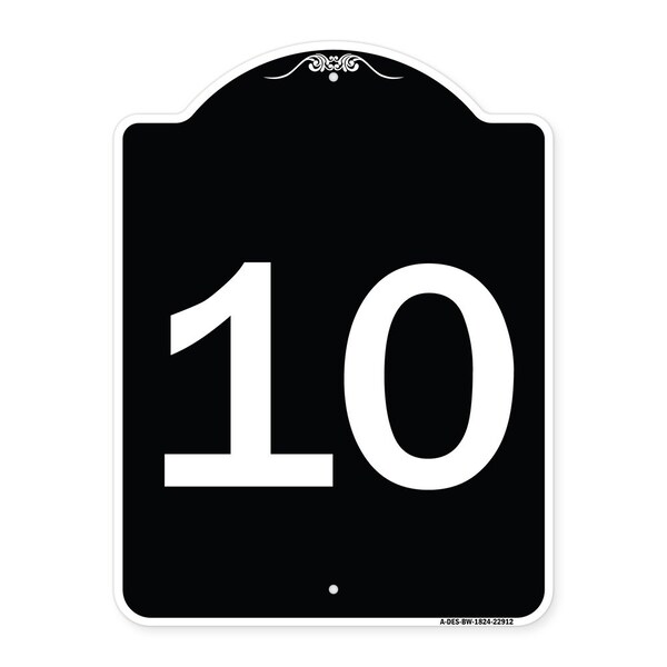 Sign with Number 10 Heavy-Gauge Aluminum Architectural Sign, 24" x 18", BW-1824-22912